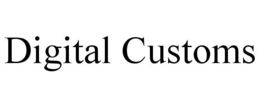 DIGITAL CUSTOMS
