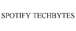 SPOTIFY TECHBYTES