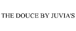 THE DOUCE BY JUVIA'S