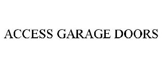 ACCESS GARAGE DOORS