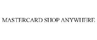 MASTERCARD SHOP ANYWHERE