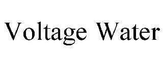 VOLTAGE WATER