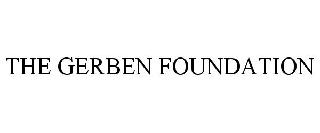 THE GERBEN FOUNDATION