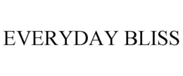 EVERYDAY BLISS