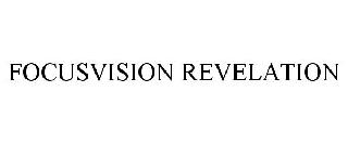 FOCUSVISION REVELATION