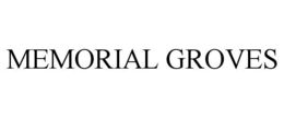 MEMORIAL GROVES