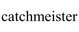 CATCHMEISTER