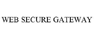 WEB SECURE GATEWAY