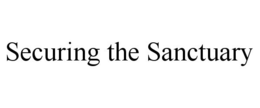SECURING THE SANCTUARY
