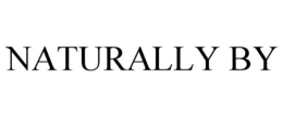 NATURALLY BY