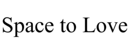 SPACE TO LOVE