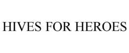 HIVES FOR HEROES