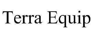 TERRA EQUIP