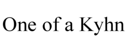 ONE OF A KYHN