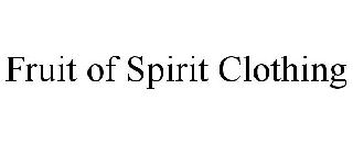 FRUIT OF SPIRIT CLOTHING