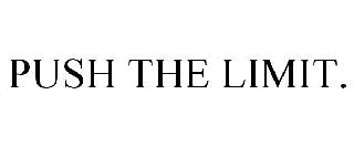 PUSH THE LIMIT.