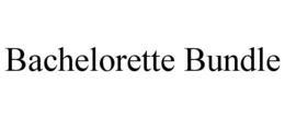 BACHELORETTE BUNDLE