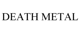 DEATH METAL