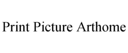 PRINT PICTURE ARTHOME