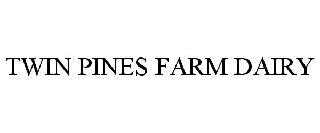 TWIN PINES FARM DAIRY