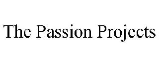 THE PASSION PROJECTS