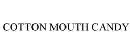 COTTON MOUTH CANDY