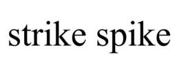 STRIKE SPIKE