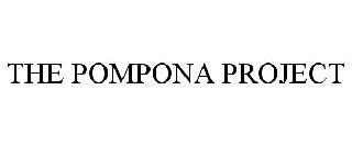 THE POMPONA PROJECT