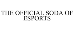 THE OFFICIAL SODA OF ESPORTS