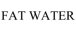 FAT WATER