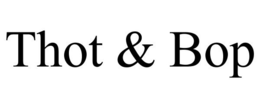 THOT & BOP