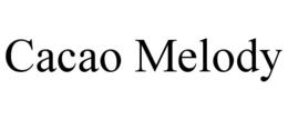 CACAO MELODY