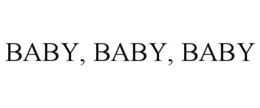 BABY, BABY, BABY