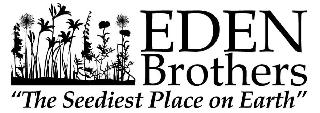 EDEN BROTHERS "THE SEEDIEST PLACE ON EARTH"