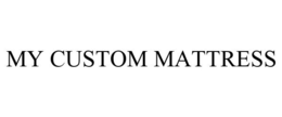 MY CUSTOM MATTRESS