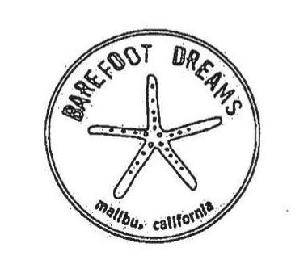 BAREFOOT DREAMS MALIBU, CALIFORNIA