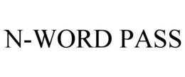 N-WORD PASS