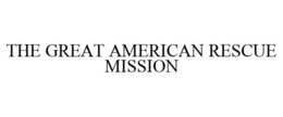 THE GREAT AMERICAN RESCUE MISSION