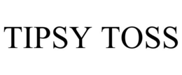 TIPSY TOSS