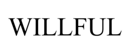 WILLFUL