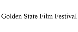 GOLDEN STATE FILM FESTIVAL