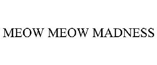 MEOW MEOW MADNESS