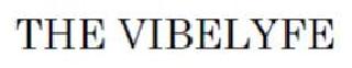 THE VIBE LYFE
