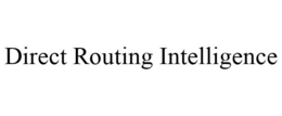 DIRECT ROUTING INTELLIGENCE