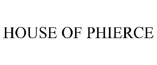 HOUSE OF PHIERCE
