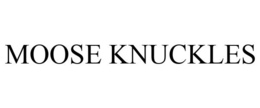 MOOSE KNUCKLES