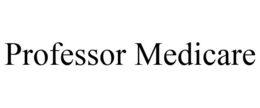 PROFESSOR MEDICARE