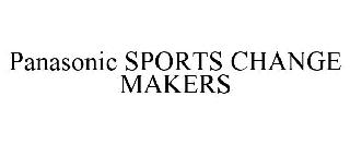 PANASONIC SPORTS CHANGE MAKERS