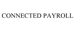 CONNECTED PAYROLL