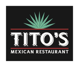 TITO'S MEXICAN RESTAURANT